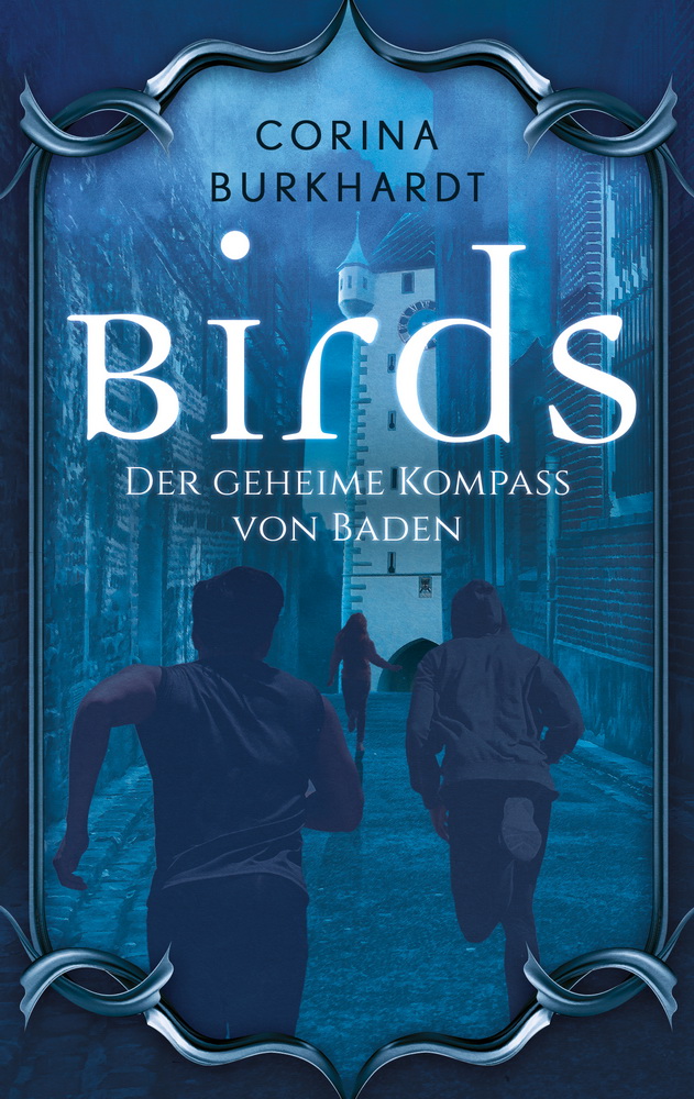 Birds - Der geheime Kompass von Baden von Corina Burkhardt