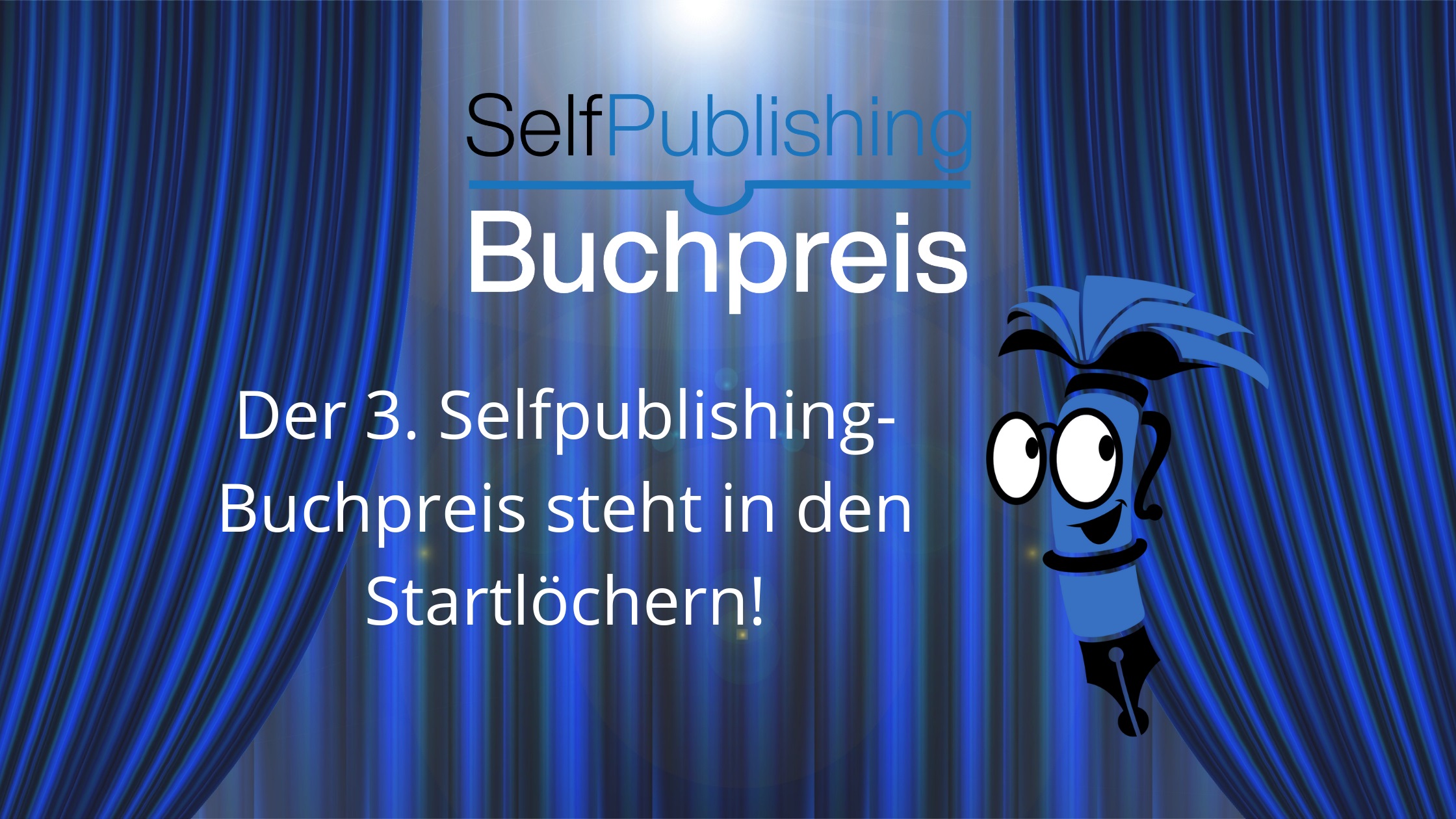 You are currently viewing Der 3. Selfpublishing-Buchpreis steht in den Startlöchern