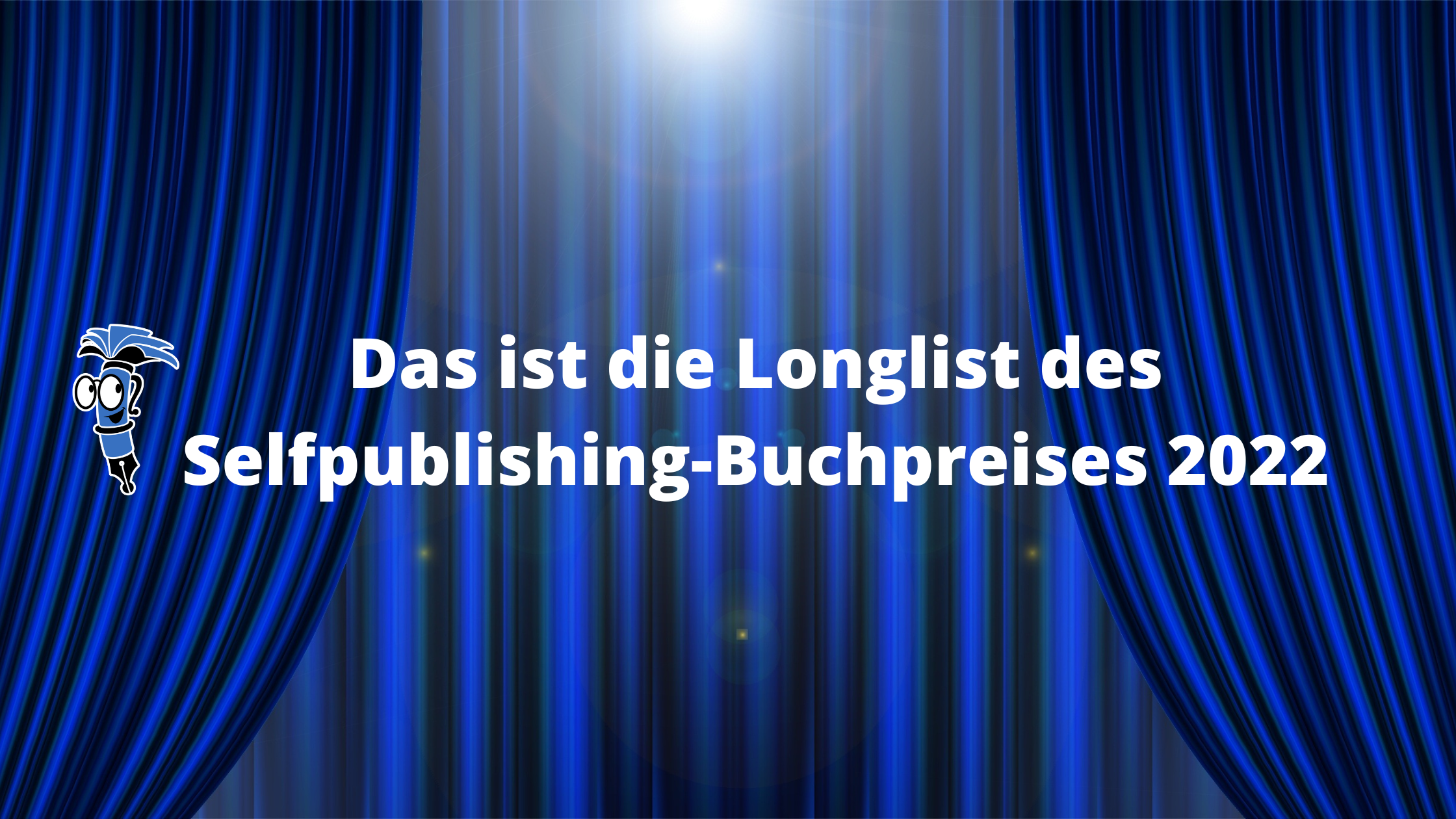 You are currently viewing Die Longlist des Selfpublishing-Buchpreises 2022 steht fest