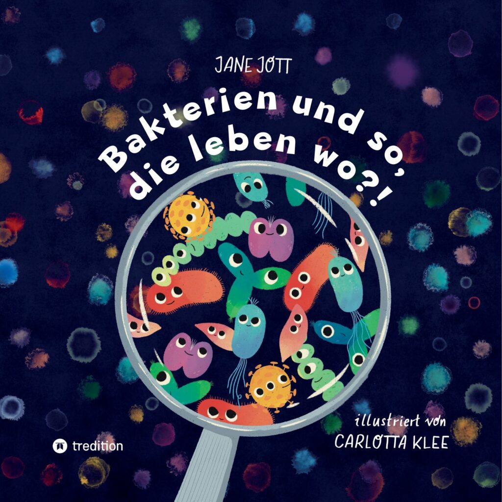 Cover_Bakterien und so die leben wo_Jana Jott