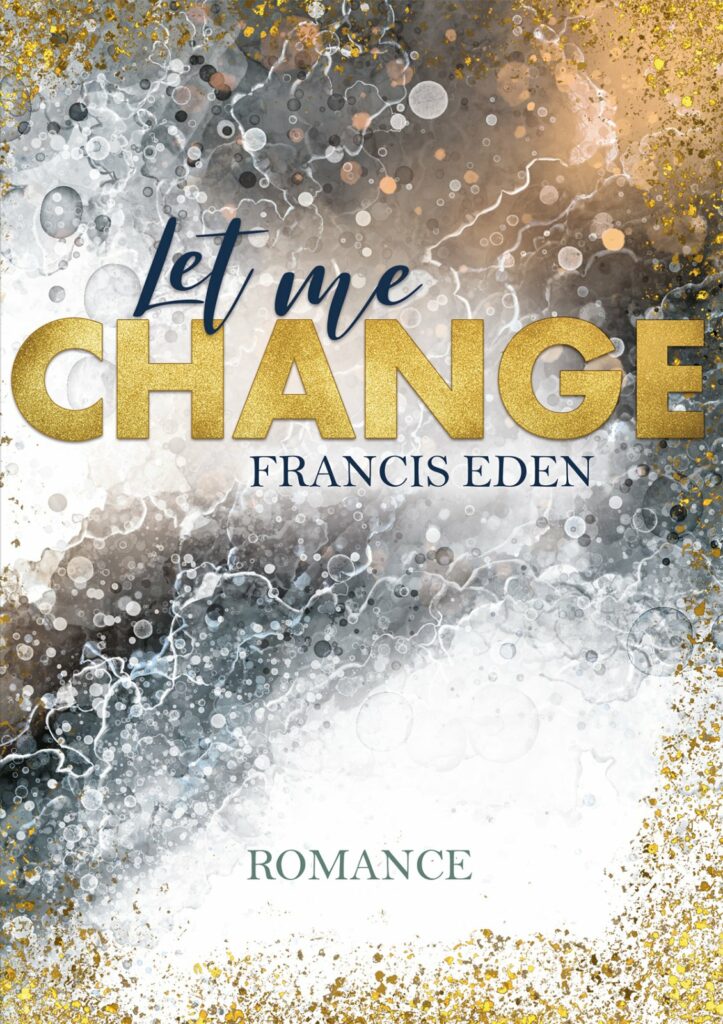 Cover_Let me Change_Francis Eden