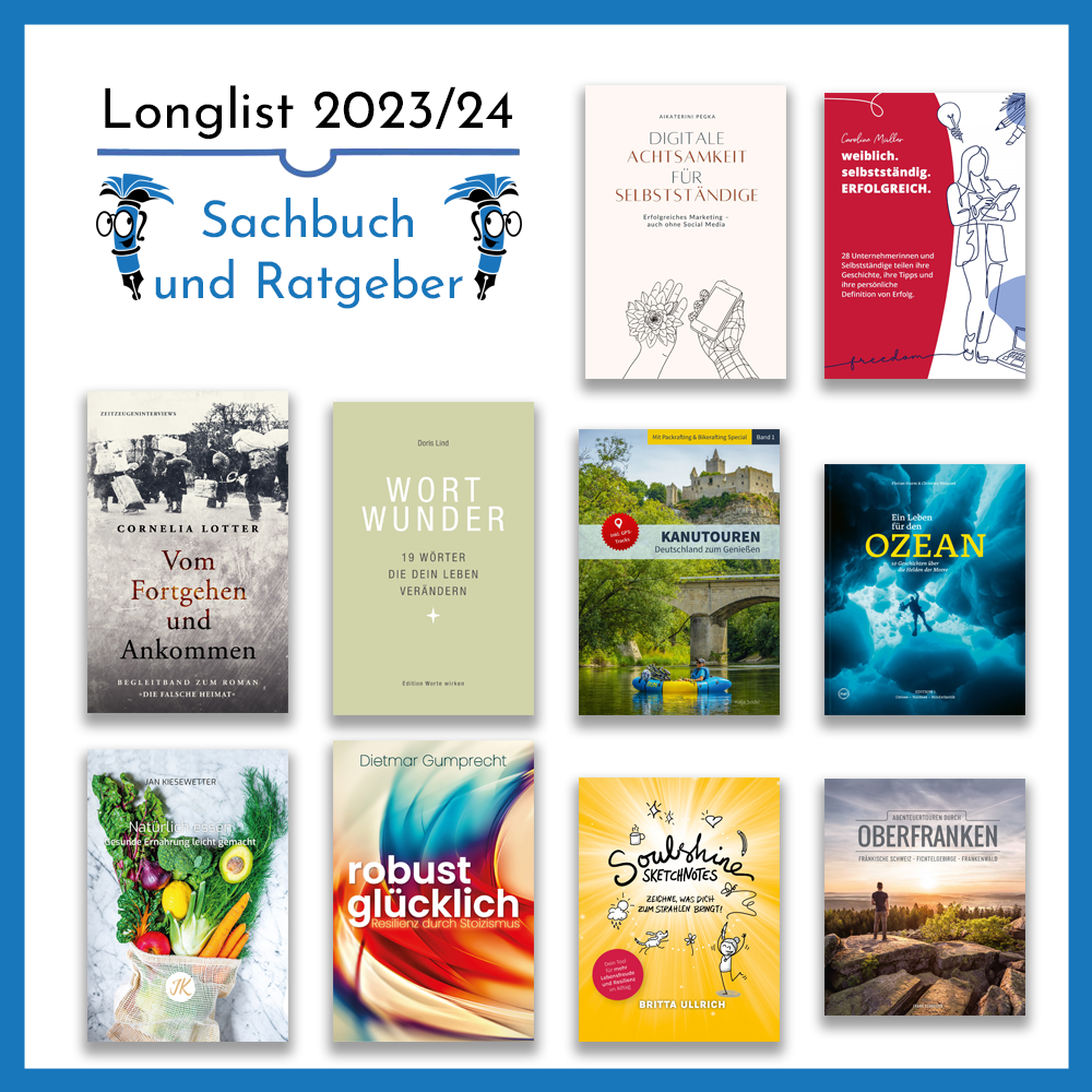 Top-Ten-Titel der Longlist des Selfpublishing Buchpreises 2023 Kategorie Sachbuch und Ratgeber
